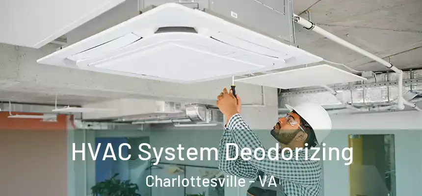  HVAC System Deodorizing Charlottesville - VA