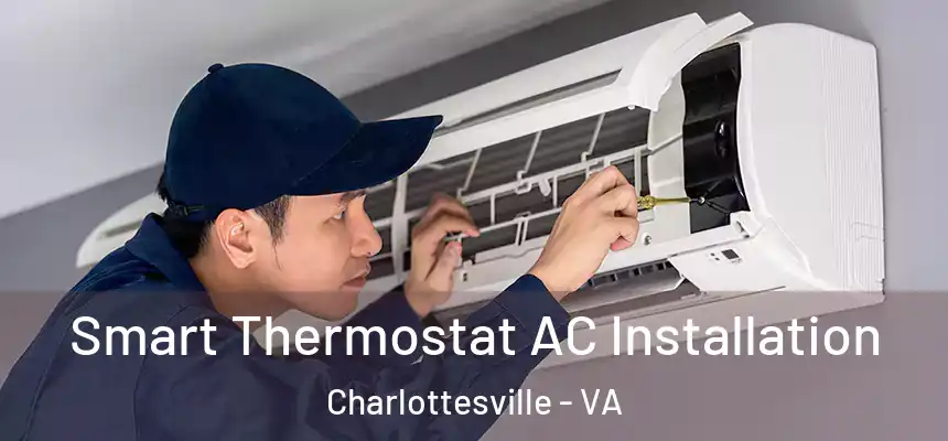  Smart Thermostat AC Installation Charlottesville - VA